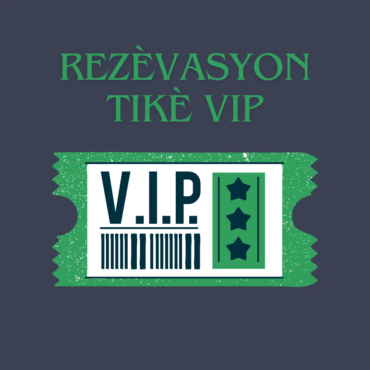 Rezèvasyon Tikè VIP